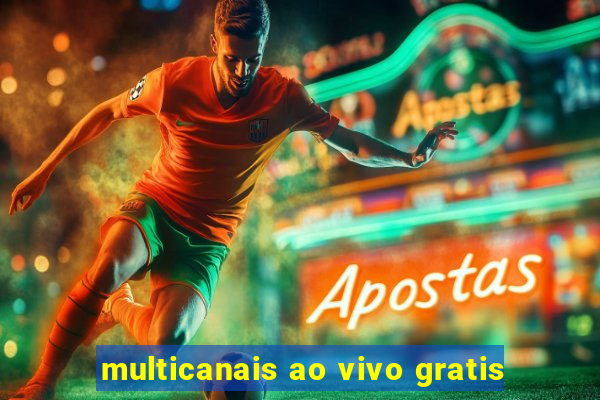 multicanais ao vivo gratis